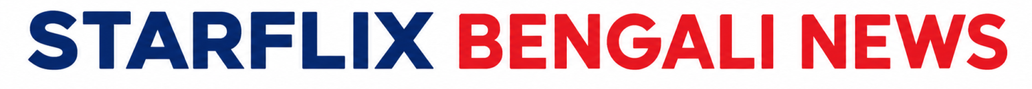Starflix Bengali News